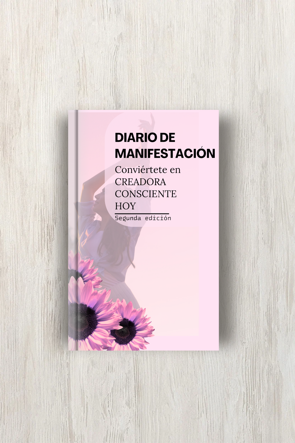 Diario de manifestación: Conviértete en CREADORA CONSCIENTE HOY + BONOS